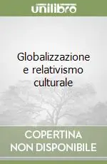 Globalizzazione e relativismo culturale Pagamento Sicuro