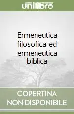 Reso Gratuito Ermeneutica filosofica ed ermeneutica biblica
