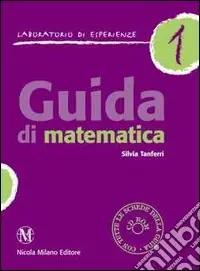 Guida di matematica. Laboratorio d‘esperienze. Con CD-ROM. Vol. 1 Miglior Prezzo