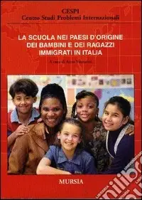 Ordina Subito La scuola nei paesi d‘origine dei bambini e dei ragazzi immigrati in Italia
