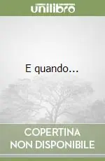 E quando... Novità