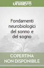Fondamenti neurobiologici del sonno e del sogno Must-Have