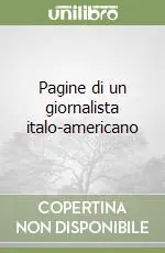 Novità Pagine di un giornalista italo-americano