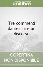 Tre commenti danteschi e un discorso Consegna Rapida
