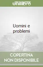 Ultimissimo Modello Uomini e problemi