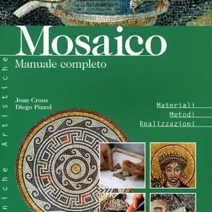 A Buon Prezzo Mosaico. Manuale completo