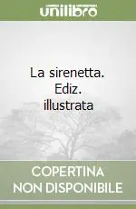 La sirenetta. Ediz. illustrata Sconto