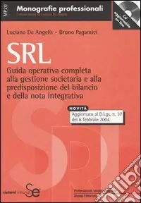 Srl. Guida operativa completa alla gestione societaria e alla predisposizione del bilancio e della nota integrativa. Con CD-ROM Promo Stagionale