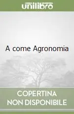 Affare A come Agronomia