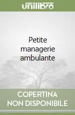 Offerta Limitata Petite managerie ambulante