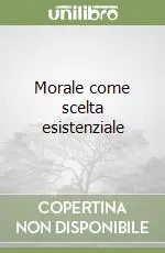 Offerta Speciale Morale come scelta esistenziale