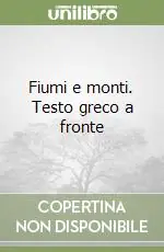 Bestseller Fiumi e monti. Testo greco a fronte
