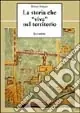 Must-Have La storia che «vive» nel territorio