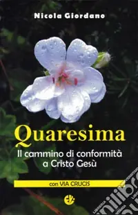Sconto Quaresima. Il cammino di conformità a Cristo Gesù
