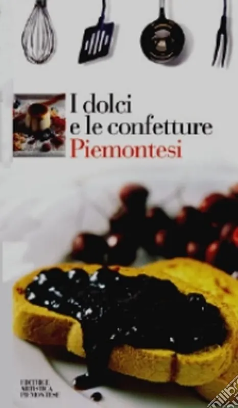 I dolci e le confetture piemontesi Più Venduto