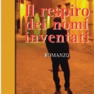 Il respiro dei nomi inventati Non Perdere