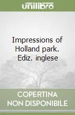 Impressions of Holland park. Ediz. inglese Compra Oggi Stesso