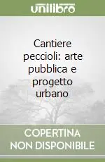 Compra Oggi Stesso Cantiere peccioli arte pubblica e progetto urbano