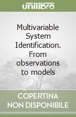 Compra Oggi Stesso Multivariable System Identification. From observations to models