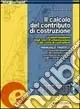Consegna Rapida Il calcolo del contributo di costruzione. Con CD-ROM