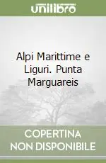 Alpi Marittime e Liguri. Punta Marguareis Offerta Speciale