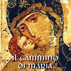 Vendita Finale Il cammino di Maria. Pregare e vivere alla luce delle sue parole
