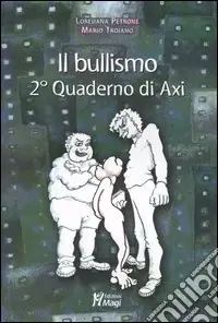 Più Venduto Il bullismo. 2° quaderno di Axi