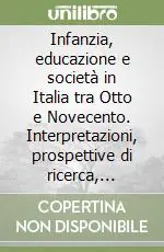 A Buon Prezzo Infanzia, educazione e società in Italia tra Otto e Novecento. Interpretazioni, prospettive di ricerca, esperienze in Sardegna
