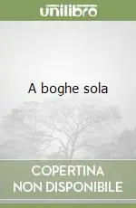 A boghe sola Offerta Lampo