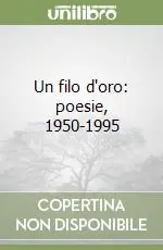 Un filo d‘oro poesie, 1950-1995 Promozione