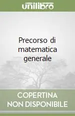 Offerta Lampo Precorso di matematica generale