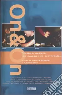 On&on. Percorsi musicali tra classica ed elettronica. Con CD Audio Prezzo Conveniente