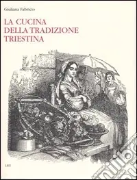 Offerta Speciale La cucina della tradizione triestina