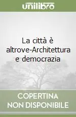 Prezzo Di Fabbrica La città è altrove-Architettura e democrazia