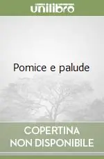 Pomice e palude Acquista Ora
