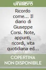 Ricordo come... Il diario di Giuseppe Corsi. Note, appunti, ricordi, vita quotidiana ed eventi storici. Signa, 1712-1761 Occasione