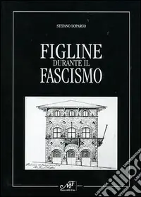 Prezzo Di Fabbrica Figline durante il fascismo