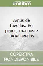 Arrius de fueddus. Po pipius, mannus e piciocheddus Nuova Collezione