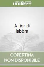 Offerta Lampo A fior di labbra