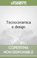 Tecnoceramica e design Scelto Dai Clienti