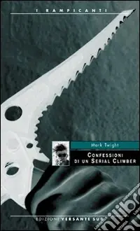 Confessioni di un serial climber Solo Oggi