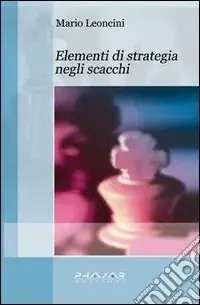 Elementi di strategia negli scacchi Ultima Occasione