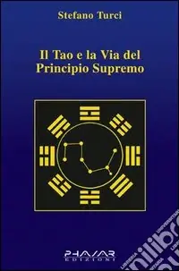 Nuovo Arrivo Il tao e la via del principio supremo