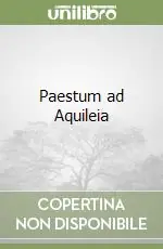 Paestum ad Aquileia Prezzo Scontato
