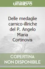 Compra Online Delle medaglie carnico-illiriche del P. Angelo Maria Cortinovis