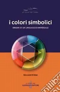 Sconto I colori simbolici. Origini di un linguaggio universale