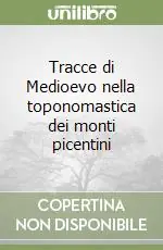 Must-Have Tracce di Medioevo nella toponomastica dei monti picentini