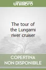 Popolare The tour of the Lungarni river cruiser