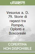 Vesuvius a. D. 79. Storie di ragazzi tra Pompei, Oplonti e Boscoreale Professionale