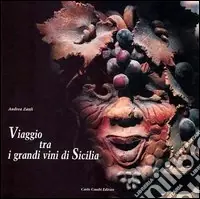 Offerta Del Giorno Viaggio tra i grandi vini di Sicilia. Ediz. italiana e inglese